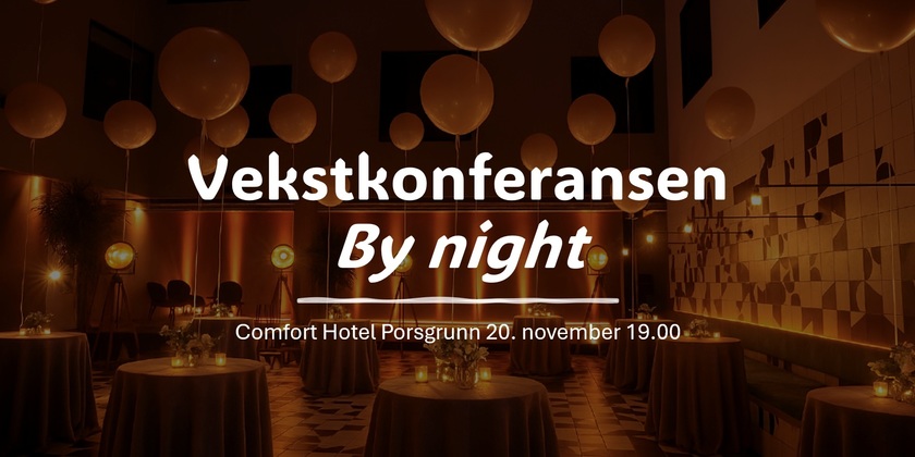 Vekstkonferansen by Night